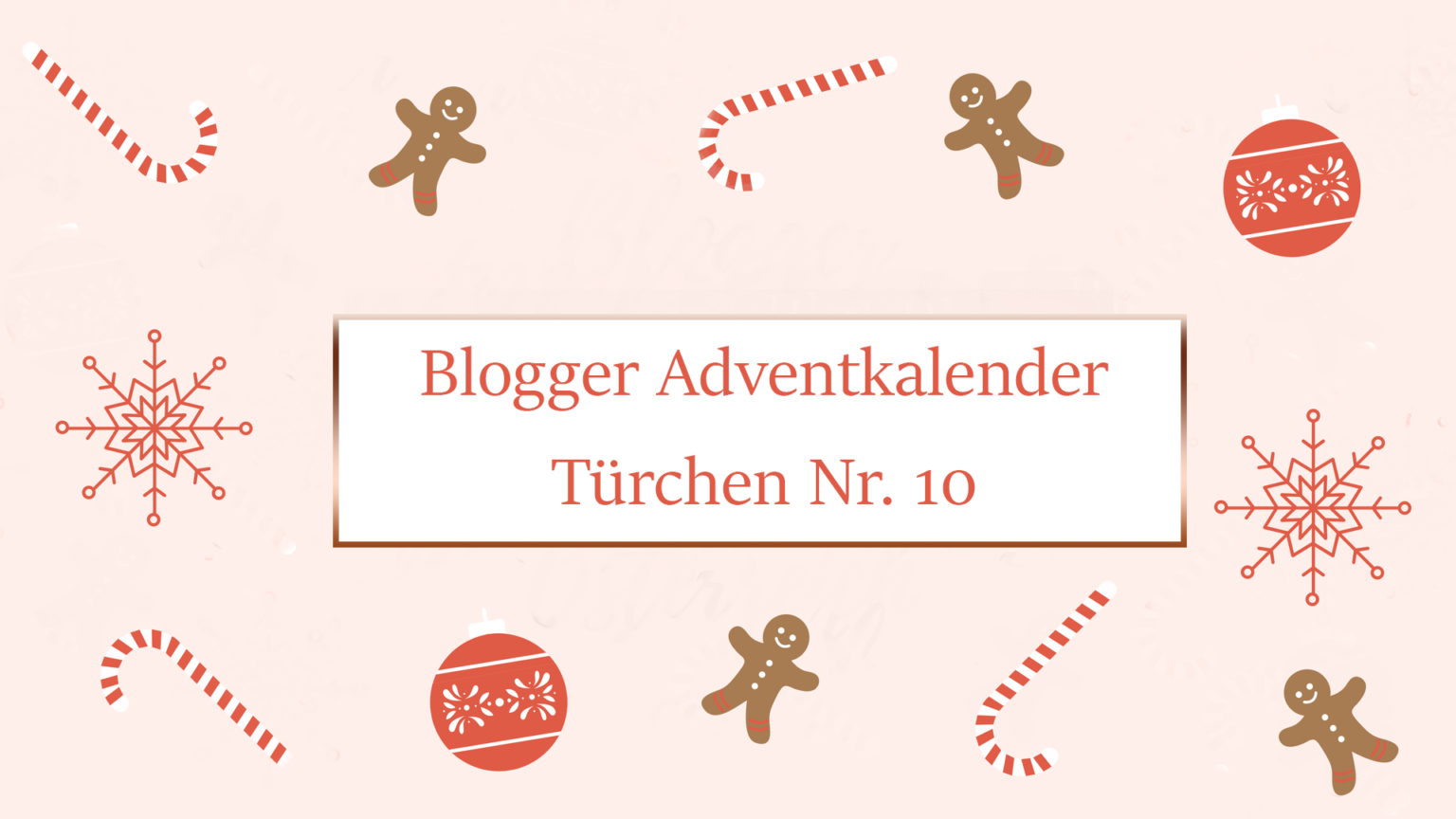 GEWINNSPIEL: Blogger Adventkalender – Türchen 10 Blogger Adventkalender 2017